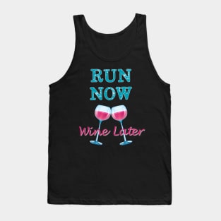 Run Now Wine Later Running Workout Tank Top